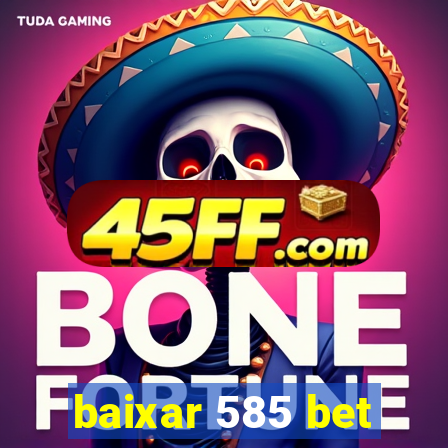 baixar 585 bet